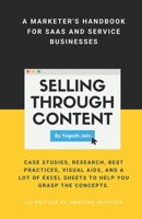 Selling Through Content: A Marketer's Handbook for SaaS and Service Businesses B08PXJZD9B Book Cover