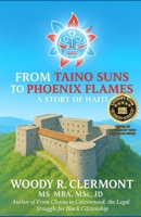 From Taino Suns to Phoenix Flames: A Story of Haiti (History Series) B0FJ2PHX8D Book Cover