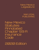 New Mexico Statutes Annotated Chapter 59 A Insurance Code 2020 Edition: NAK LEGAL PUBLISHING B08JF2BLSC Book Cover