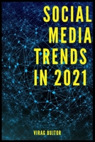Social Media And SEO Trends in 2021: How to Build a Brand in social media and Learn how to be the Google first page with SEO (search engine optimization) B09328MF61 Book Cover