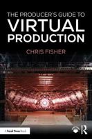 The Producer's Guide to Virtual Production 1041033516 Book Cover