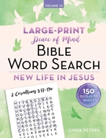 Peace of Mind Bible Word Search: New Life in Jesus 1680999001 Book Cover