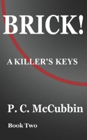 Brick! a Killer's Keys B0BCD5J12P Book Cover