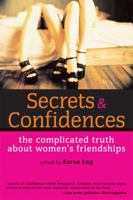 Secrets and Confidences: The Complicated Truth About Women's Friendships (Live Girls) 158005112X Book Cover