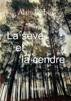 La sève et la cendre B08Q6QZDR5 Book Cover