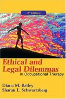 Ethical and Legal Dilemmas in Occupational Therapy 0803611013 Book Cover