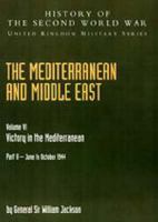 MEDITERRANEAN AND MIDDLE EAST VOLUME VI; Victory in the Mediterranean Part II, June to October 1944. HISTORY OF THE SECOND WORLD WAR: United Kingdom Military Series: Official Campaign History 1845740718 Book Cover