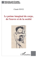 Le poème imaginal du corps, de l'oeuvre et de la société 2296970338 Book Cover