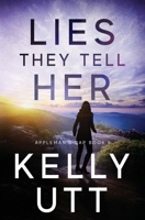 Lies They Tell Her 1952893275 Book Cover