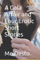 A Gala Affair and Four Erotic Short Stories B085RM9QH6 Book Cover