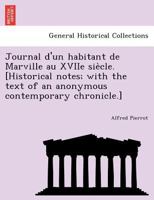 Journal d'un habitant de Marville au XVIIe siècle. [Historical notes; with the text of an anonymous contemporary chronicle.] 1241794162 Book Cover