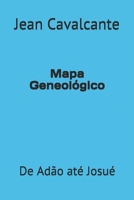 Mapa Geneológico: De Adão até Josué B09243C4K4 Book Cover