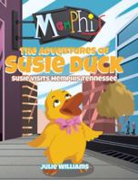 The Adventures Of Susie Duck: Susie Visits Memphis, Tennessee 1645319059 Book Cover