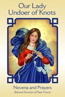 Our Lady Undoer of Knots: Novena and Prayers 0819855006 Book Cover