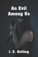 An Evil Among Us 1625268785 Book Cover