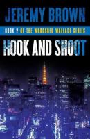 Hook and Shoot: Round 2 in the Woodshed Wallace Series 0998393339 Book Cover