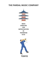 BASIC EXERCICES FOR IMPROVISATION IN TROMBONE N-144: TOKYO B08VLMR2NQ Book Cover
