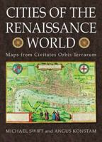 Cities of the Renaissance World: Maps from Civitates Orbis Terrarum 0785823808 Book Cover
