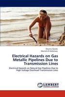 Electrical Hazards on Gas Metallic Pipelines Due to Transmission Lines 3845440104 Book Cover