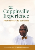 The Coppinville Experience - From Poverty to God's Will: The Autobiography of Frederick L. Hamilton B0CQ434C1H Book Cover