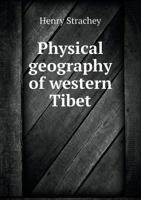 Physical Geography of Western Tibet 101758334X Book Cover