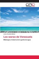 Los warao de Venezuela 6202131020 Book Cover