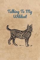 Talking To My Wildcat 107277982X Book Cover