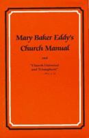 Mary Baker Eddy's Church Manual: And Church Universal and Triumphant 0960464816 Book Cover