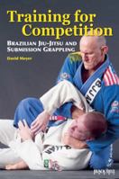 Training for Competition: Brazilian Jujutsu and Submission Grappling 0897501675 Book Cover