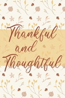 Thankful and Thoughtful Journal: Lined Notebook, 120 Pages, 6 x 9, Paperback, Matte Finish, Thanksgiving Autumn Theme 1708202609 Book Cover