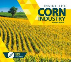 Inside the Corn Industry 1680783696 Book Cover