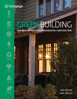 Green Building: Principles and Practices in Residential Construction 1111135959 Book Cover
