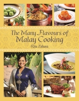 The Many Flavours of Malay Cooking 9814634441 Book Cover