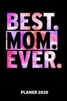 Best Mom Ever Planer 2020: 140 Vorgefertigte Seiten | Ca. Din A5 | 12 Monate | Kalender | Wochenplaner | Monatsplaner |Tagesplaner | Timer | ... | Monate | Wochen | Tage (German Edition) 1673839797 Book Cover