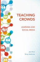 Teaching Crowds: Learning and Social Media 1927356806 Book Cover