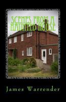 Scenes from a Haunted House 1533069816 Book Cover