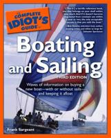 The Complete Idiot's Guide to Boating and Sailing, Third Edition 0028621247 Book Cover