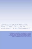 Anticoagulacion Regional Con Citrato En Tecnicas Continuas de Reemplazo Renal 8460888630 Book Cover