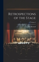 Retrospections of the Stage; Volume 2 1020259035 Book Cover