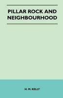 Pillar Rock and Neighbourhood 1446544702 Book Cover
