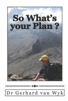 So What's your Plan ? 1792907230 Book Cover