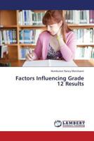 Factors Influencing Grade 12 Results 3659413607 Book Cover