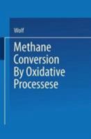Methane Conversion by Oxidative Processes: Fundamental and Engineering Aspects 0442006179 Book Cover