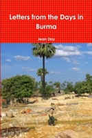 Letters from the Days in Burma 1326912631 Book Cover