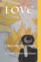 LOVE: UNCONDITIONAL 1732437378 Book Cover
