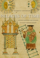 Palaces of Time: Jewish Calendar and Culture in Early Modern Europe 0674052544 Book Cover