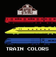 Train Colors (The Kids' Picture Show) B0F1MW1PXL Book Cover