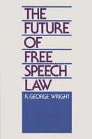 The Future of Free Speech Law 0899305393 Book Cover