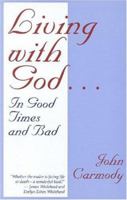 Living with God in Good Times & Bad: In Good Times and in Bad 0824515412 Book Cover
