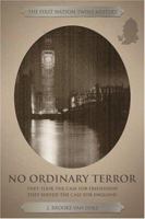 No Ordinary Terror (Watson Twins Mystery) 1930754515 Book Cover